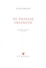 El paisaje infinito : antología poética (1982-1997)