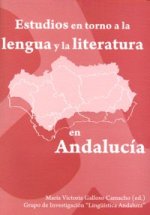 Estudios en torno a la lengua y la literatura en Andalucía