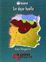 Sin dejar huella : en busca de la armonía entre el medio y las actividades de aventura