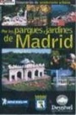 Por los parques y jardines de Madrid : itinerarios de senderismo urbano