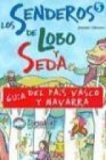 Los senderos de Lobo y Seda: guía del País Vasco y Navarra