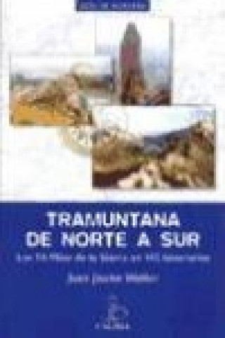 Tramuntana de norte a sur : los 54 miles de la sierra en 142 itinerarios