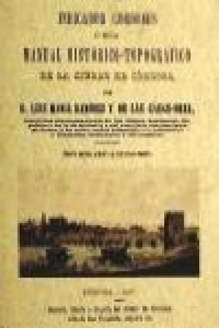 Indicador cordobés, o sea manual histórico-topográfico de la ciudad de Córdoba