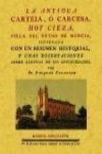 La antigua Carteia, o Carcesa, hoy Cieza, Villa del Reyno de Murcia