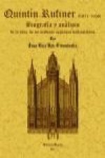 Quintin Rufiner, 1871-1956 : biografia y analisis de la obra de un modesto organero vallisoletano