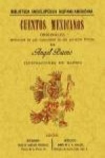 Cuentos mexicanos originales, inspirados en las costumbres de los antiguos mexicanos