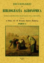 Diccionario de bibliografía agronómica de toda clase de escritos relacionados con la agricultura