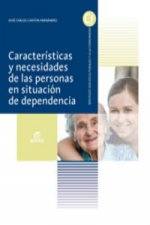 Características y necesidades de las personas en situación de dependencia