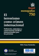 El terrorismo como crimen internacional : definición, naturaleza y consecuencias jurídicas internacionales para las personas