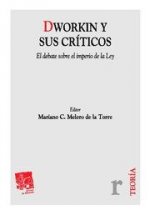 Dworkin y sus críticos : el debate sobre el imperio de la Ley