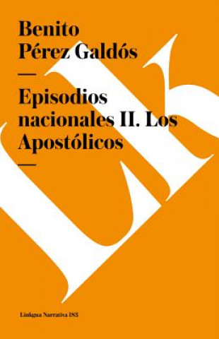 Episodios Nacionales II. Los Apostolicos