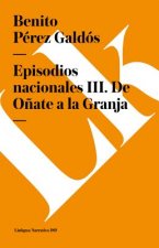 Episodios Nacionales III. de Onate a la Granja