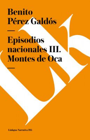 Episodios Nacionales III. Montes de Oca