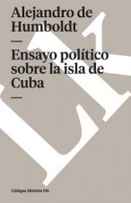 Ensayo Politico Sobre La Isla de Cuba