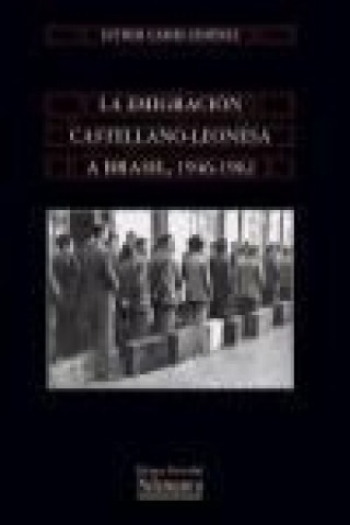 La emigración Castellano-leonesa a Brasil, 1946-1962