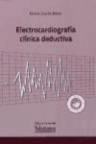 Electrocardiografía clínica deductiva
