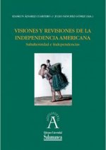 VISIONES Y REVISIONES DE LA INDEPENDENCIA AMERICANA