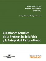 Cuestiones actuales de la protección de la vida y la integridad física y moral