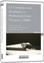 La comunicación académica y profesional : usos, técnicas y estilo