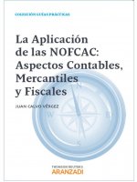 La aplicación de las NOFCAC : aspectos contables, mercantiles y fiscales
