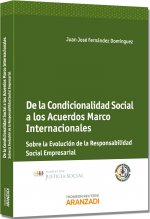 De la condicionalidad social a los acuerdos marco internacionales : sobre la evolución de la responsabilidad social empresarial