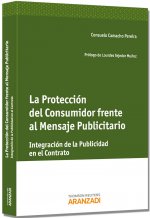 La protección del consumidor frente al mensaje publicitario : especial referencia a la integración de la publicidad en el contrato