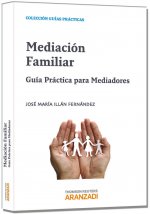 Mediación Familiar: guía práctica para mediadores