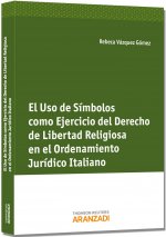 El uso de símbolos como ejercicio del derecho de libertad religiosa en el ordenamiento jurídico italiano