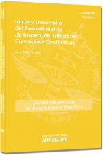 Inicio y desarrollo del procedimiento de inspección tributaria : cuestiones conflictivas