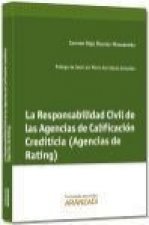 La Responsabilidad Civil de las Agencias de Calificación Crediticia (Agencias de Rating)