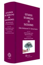 Estudios de derecho de sucesiones : liber amicorum Teodora F. Torres García