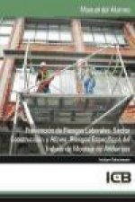 Prevención de riesgos laborales : sector construcción y afines : riesgos específicos del trabajo de montaje de andamios