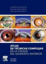 Atlas de técnicas complejas en la cirugía del segmento anterior