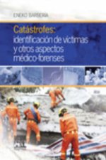 Catástrofes. Identificación de víctimas y otros aspectos médico-forenses