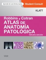 Robbins y Cotran : atlas de anatomía patológica