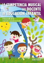 La competencia musical del docente de educación infantil : el desarrollo de la expresión musical en el aula