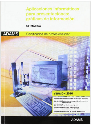 Aplicaciones informáticas para presentaciones : gráficas de información : módulo transversal ofimática (versión 2010)