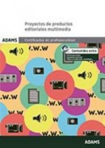 Proyectos de productos editoriales multimedia. Certificados de profesionalidad. Desarrollo de productos editoriales multimedia
