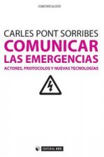 Comunicar las emergencias : actores, protocolos y nuevas tecnologías