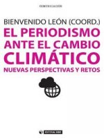 El periodismo ante el cambio climático : nuevas perspectivas y retos