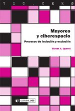 Mayores y ciberespacio : procesos de inclusión y exclusión