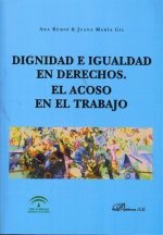 Dignidad e igualdad en derechos : el acoso en el trabajo