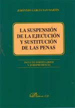La suspensión de la ejecución y sustitución de las penas