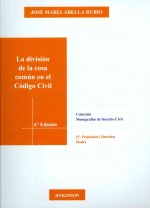 La división de la cosa común en el Código Civil