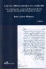 Cartas a los sabedores del derecho : casos prácticos sobre cuestiones de historia del derecho, ajustados al sistema del plan de estudios de Bolonia