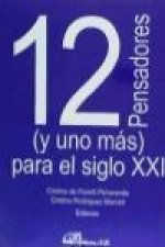 12 pensadores (y uno más) para el siglo XXI