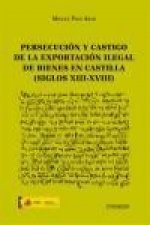 Persecución y castigo de la exportación ilegal de bienes en Castilla, siglos XIII-XVIII