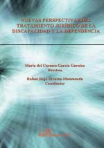 Nuevas perspectivas del tratamiento jurídico de la discapacidad y la dependencia