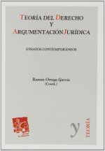 Teoría del derecho y argumentación jurídica : ensayos contemporáneos