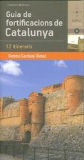 Guia de fortificacions de Catalunya : 12 itineraris